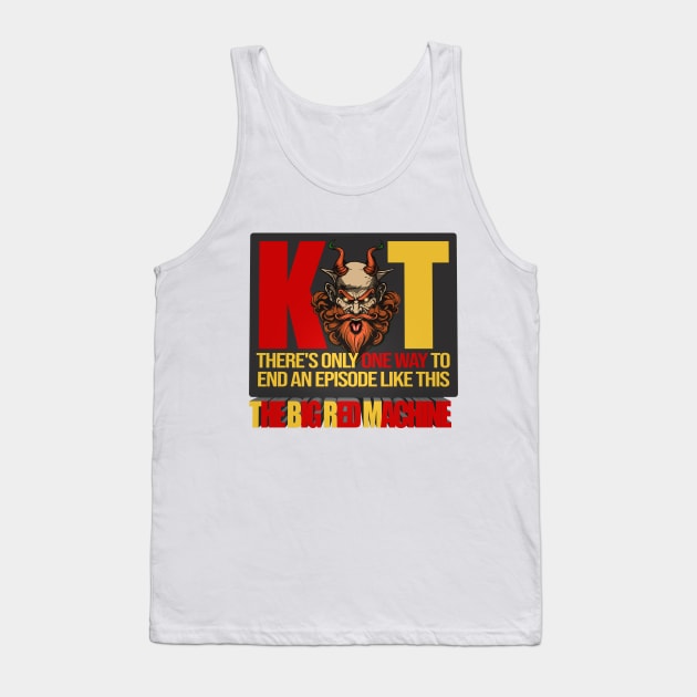 There's Only One Way To End An Episode Like This - William Montgomery Kill Tony Tank Top by Ina